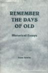 Remember the Days Of Old: Historical essays
